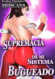 Supremacìa de mi sistema Bugueado