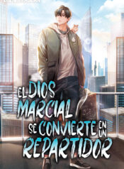 El Dios Marcial Se Convierte en un Repartidor
